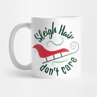 Sleigh Hair Don't Care Mug